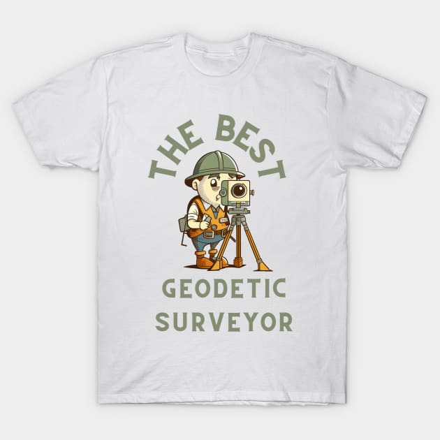 The Best Geodetic Surveyor T-Shirt by Schizarty